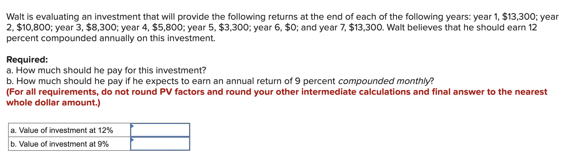 solved-walt-is-evaluating-an-investment-that-will-provide-chegg