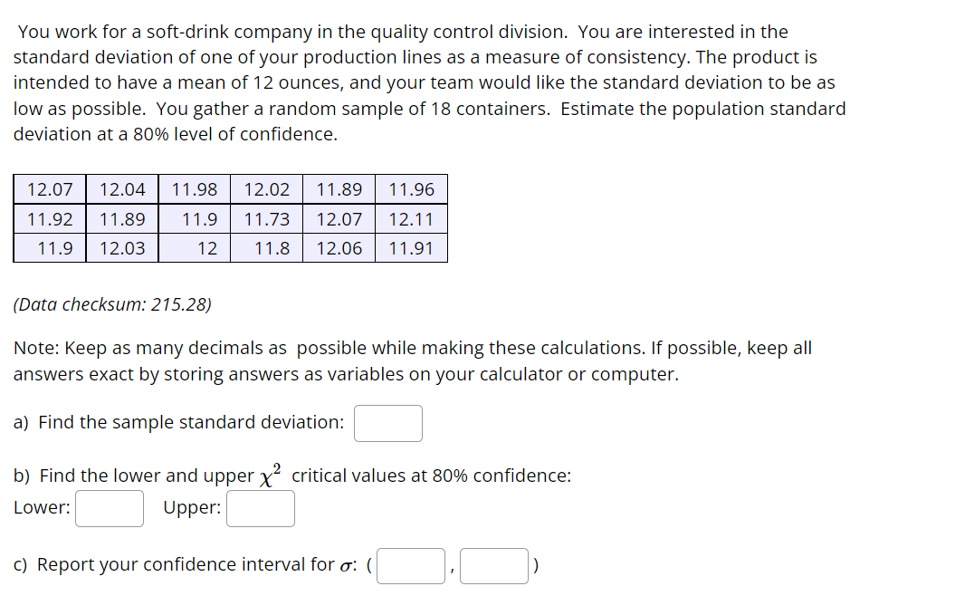 Solved You work for a softdrink company in the quality