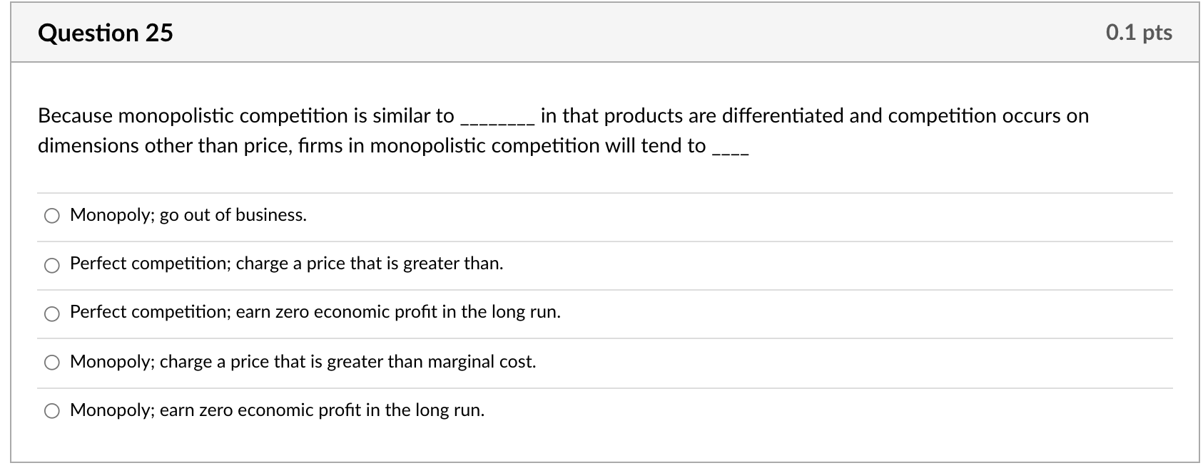 Solved Question 25 0.1 Pts Because Monopolistic Competition | Chegg.com