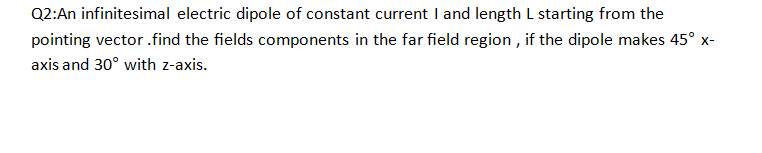 Solved Q2:An infinitesimal electric dipole of constant | Chegg.com