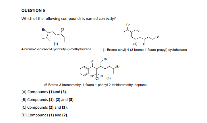 Solved QUESTION 5 Which of the following compounds is named | Chegg.com