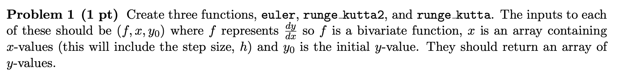 Solved Problem 1 (1 pt) Create three functions, euler, runge | Chegg.com