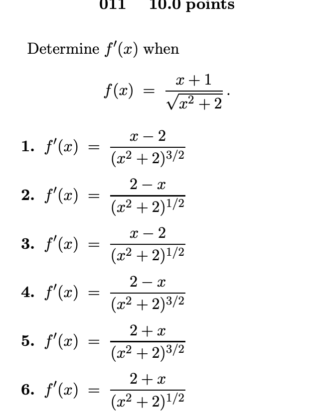 Solved 011 10.0 points Determine f'(x) when x + 1 f(x) = V | Chegg.com