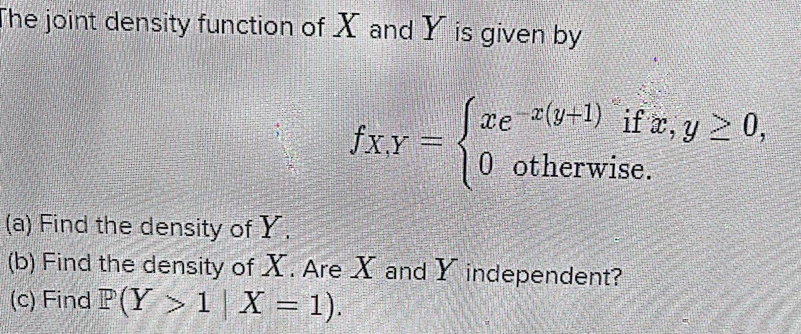 [Solved]: he joint density function of ( X ) and ( Y )