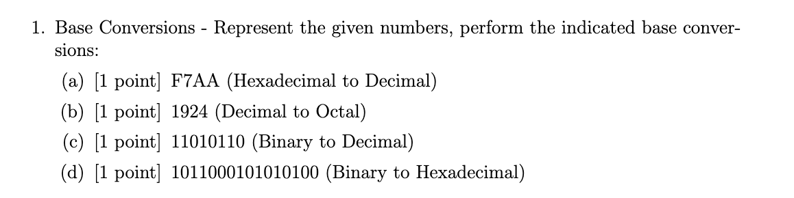 Solved 1. Base Conversions - Represent the given numbers, | Chegg.com