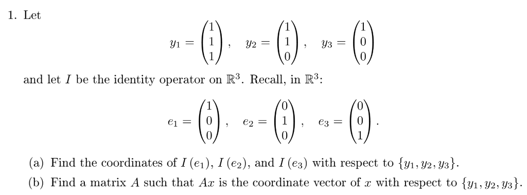 Solved 1. Let Уз 0 and let I be the identity operator on R3. | Chegg.com