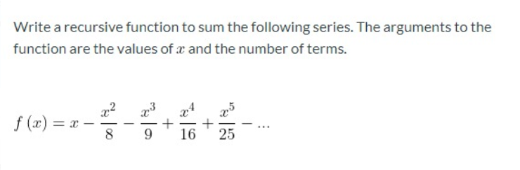Solved Write a recursive function to sum the following | Chegg.com