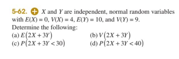 Solved 5-62. ⊕X and Y are independent, normal random | Chegg.com