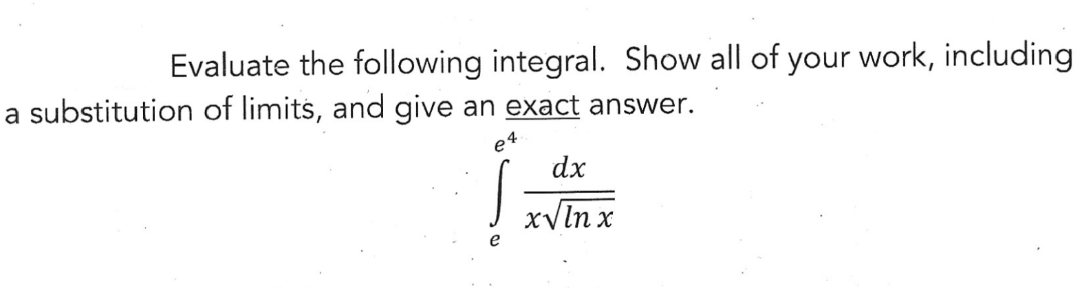 Solved Evaluate the following integral. Show all of your | Chegg.com