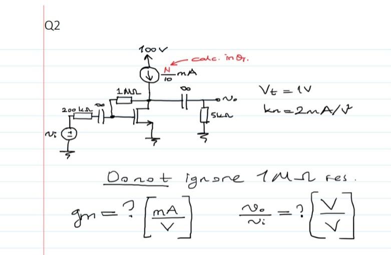 Solved Q2 Too v kcalc. inor. NOMA 1ML HE Vt = 1V kn=2mA/V | Chegg.com