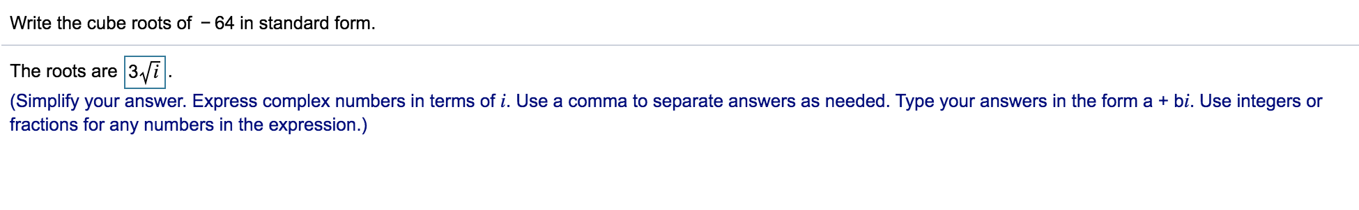 Solved Write the cube roots of 64 in standard form. The | Chegg.com