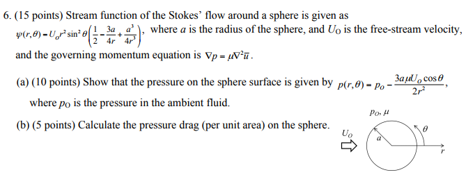 Solved + 4r 4 6. (15 points) Stream function of the Stokes' | Chegg.com