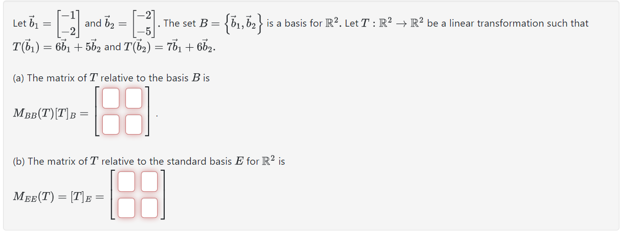 Solved Let B1=[−1−2] And B2=[−2−5]. The Set B={b1,b2} Is A | Chegg.com