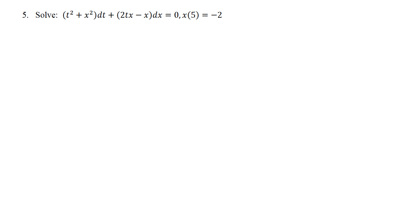 solved-5-solve-t2-x2-dt-2tx-x-dx-0-x-5-2-chegg