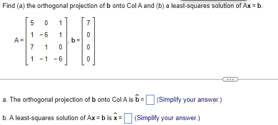 Solved Find (a) The Orthogonal Projection Of B Onto Col A | Chegg.com