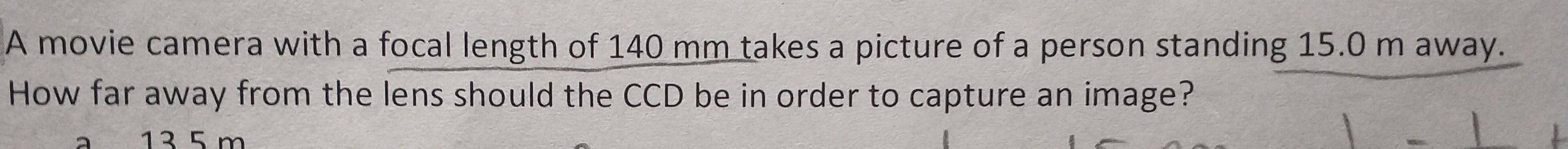 Solved a A movie camera with a focal length of 140 mm takes | Chegg.com