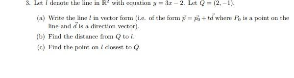 Solved 3. Let l denote the line in R2 with equation y=3x−2. | Chegg.com