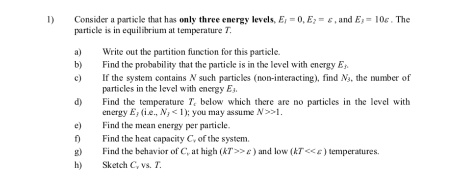 Solved 1) Consider a particle that has only three energy | Chegg.com
