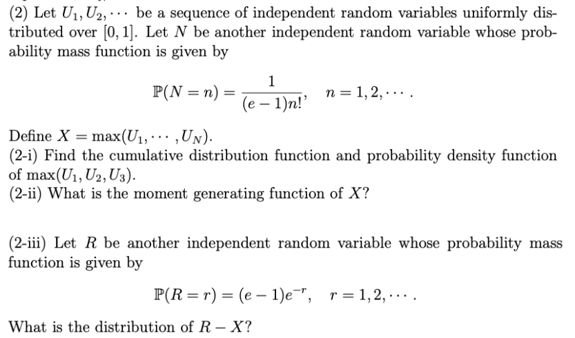 Solved (2) Let U1, U2, ... be a sequence of independent | Chegg.com