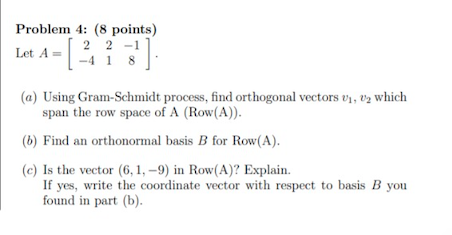 Solved Problem 4: (8 points) 2 2 - 1 8 Let A = [ 8 (a) Using | Chegg.com
