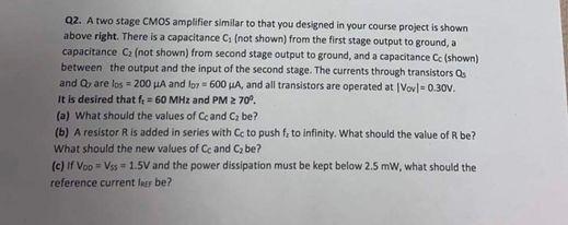 Solved Q2. A Two Stage Cmos Amplifier Similar To That You 