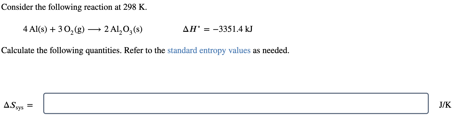 Solved Consider the following reaction at 298 K. 4Al(s)+3O2( | Chegg.com
