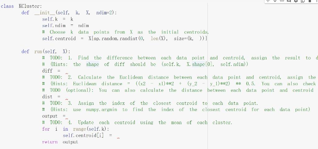 Solved class KCluster: def _init_(self, k, X, ndim-2): | Chegg.com