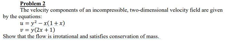 Solved Problem 2 The velocity components of an | Chegg.com
