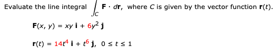 Solved Evaluate The Line Integral C F Dr Where C Is Gi Chegg Com