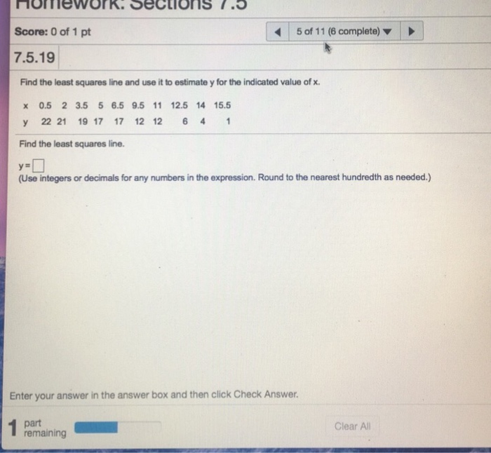 Solved Find the least squares line. AND Estimate y when x = | Chegg.com