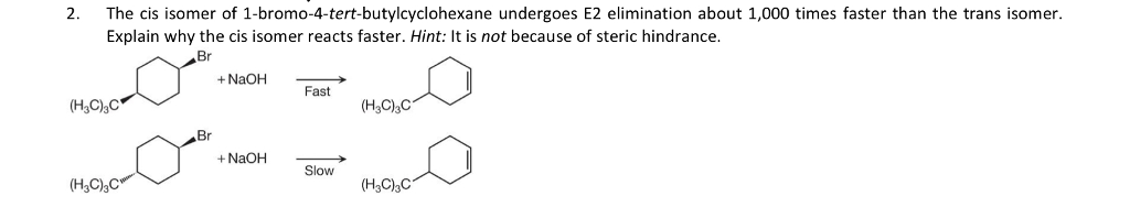 Solved 2. The cis isomer of 1-bromo-4-tert-butylcyclohexane | Chegg.com