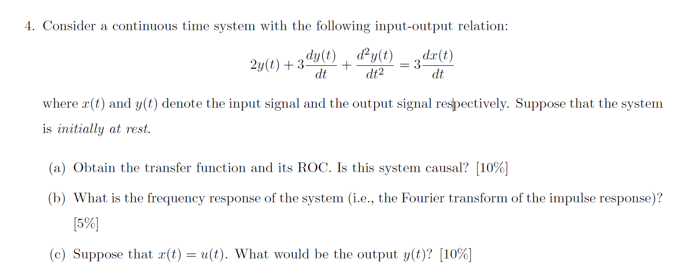 Solved 4. Consider a continuous time system with the | Chegg.com