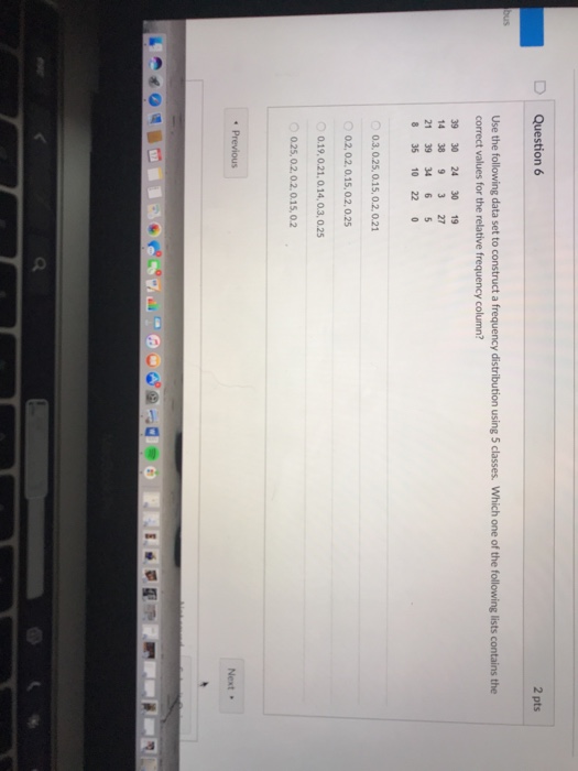 Solved D Question 6 2 pts Use the following data set to | Chegg.com