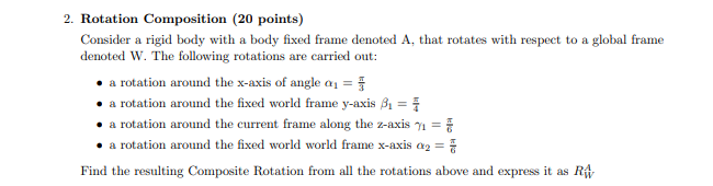 Solved 2 Rotation Composition 20 Points Consider A Rigid 9682