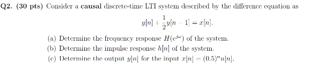 Solved 1 Q2. (30 pts) Consider a causal discrete-time LTI | Chegg.com