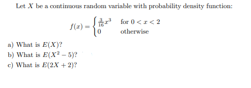 Solved Let X be a continuous random variable with | Chegg.com