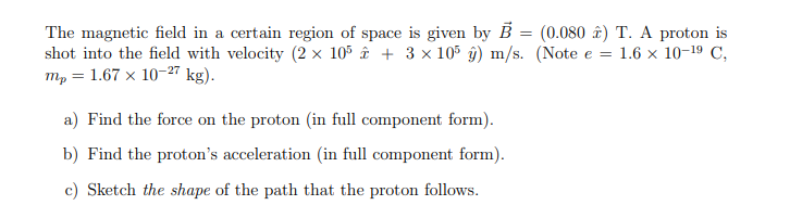 Solved The magnetic field in a certain region of space is | Chegg.com