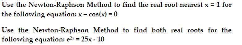 Solved Use the Newton-Raphson Method to find the real root | Chegg.com