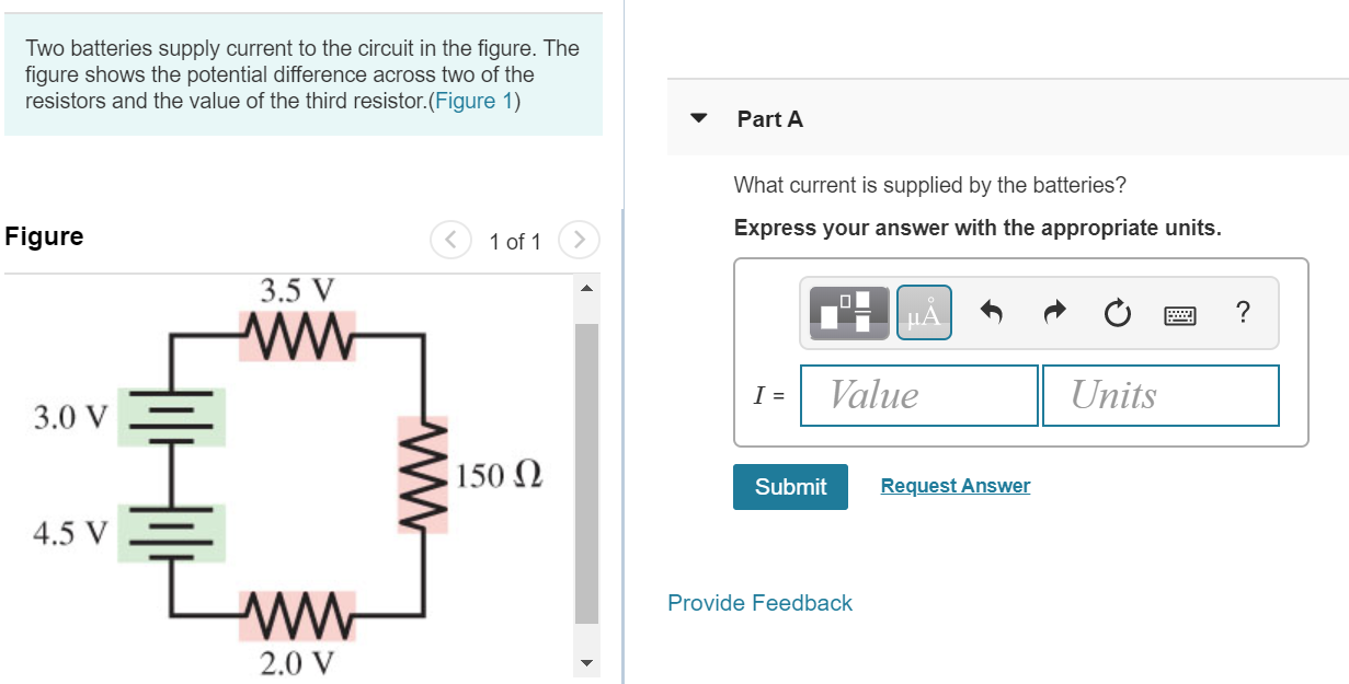 Solved Two batteries supply current to the circuit in the