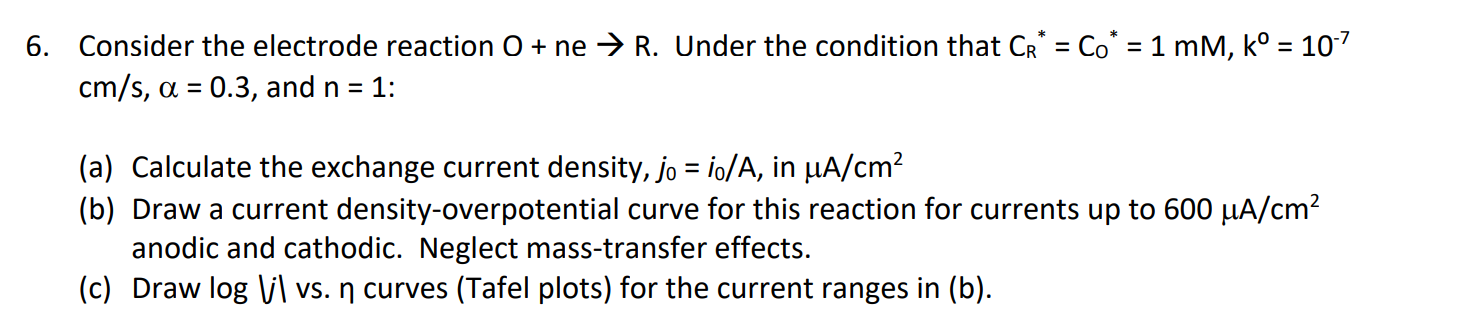 Solved 6. Consider the electrode reaction 0 + ne → R. Under | Chegg.com