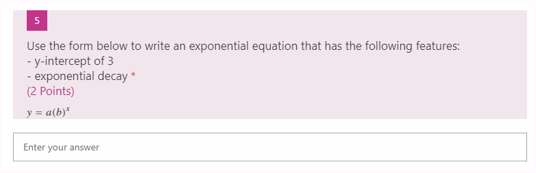 Solved 5 Use the form below to write an exponential equation | Chegg.com