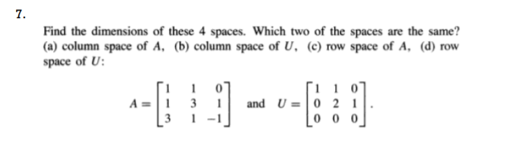 Solved Find the dimensions of these 4 spaces. Which two of Chegg