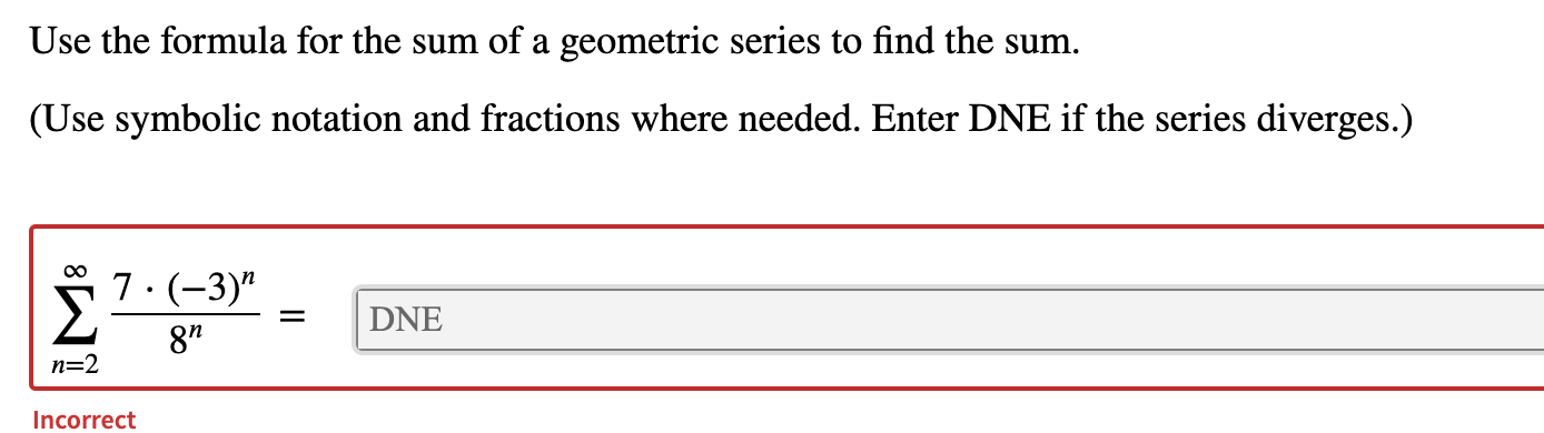 Solved Use the formula for the sum of a geometric series to | Chegg.com
