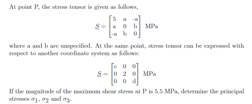 Solved At point P, the stress tensor is given as follows, 5 | Chegg.com