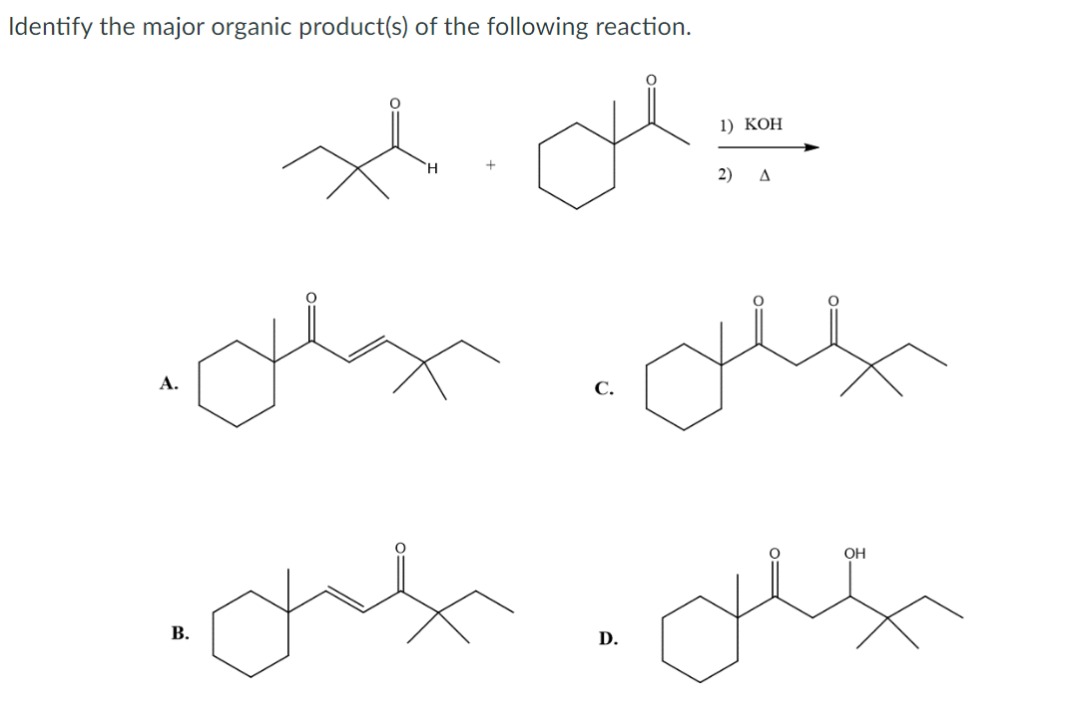 Solved Identify The Major Organic Product(s) Of The | Chegg.com