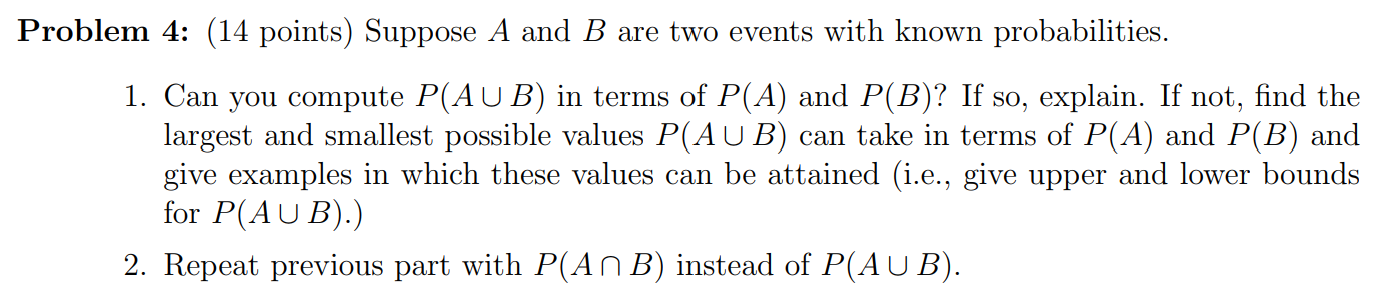 Solved Problem 4: (14 Points) Suppose A And B Are Two Events | Chegg.com