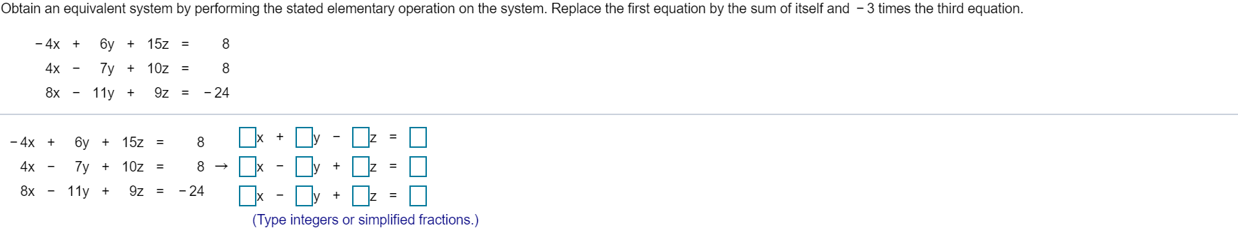 Solved Obtain an equivalent system by performing the stated | Chegg.com