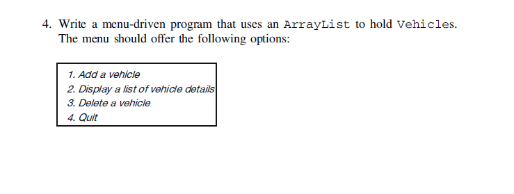 Solved 4. Write a menu-driven program that uses an ArrayList | Chegg.com