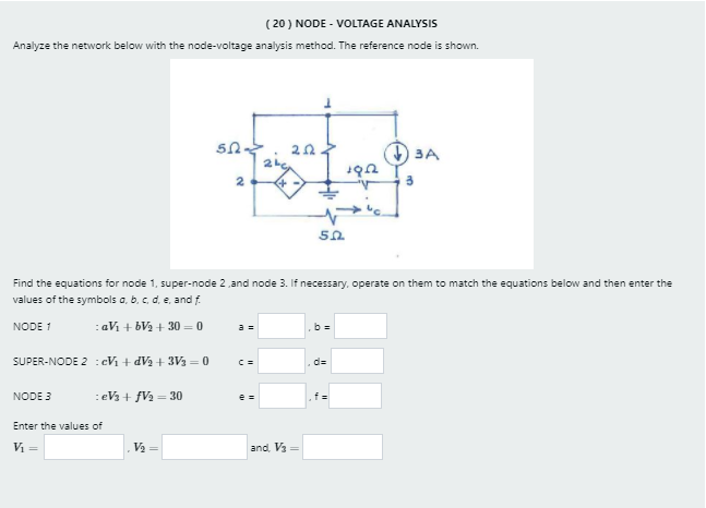 Solved (20) NODE - VOLTAGE ANALYSIS Analyze the network | Chegg.com