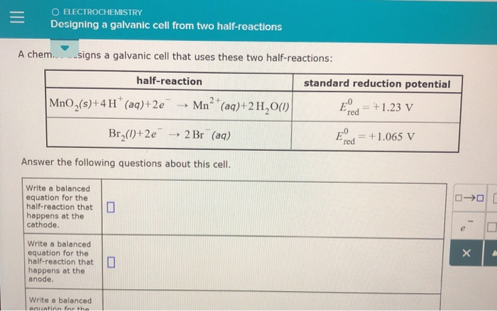 Solved Designing a galvanic cell from two half-reactions A | Chegg.com